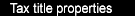 Tax title properties
